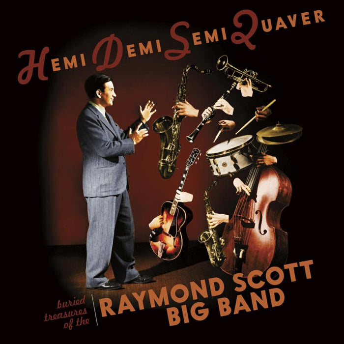 The Raymond Scott Big Band - Hemidemisemiquaver--Buried Treasures of the Raymond Scott Big Band - RLGM11352PMI