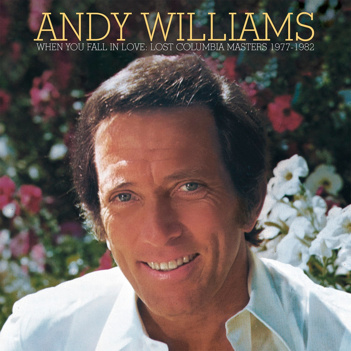 Andy Williams - When You Fall in Love—Lost Columbia Masters 1977-1982 - RLGM16792PMI