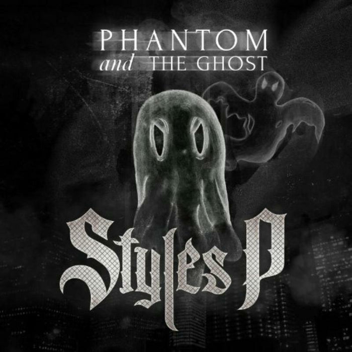 STYLES P - PHANTOM AND THE GHOST - ERE139