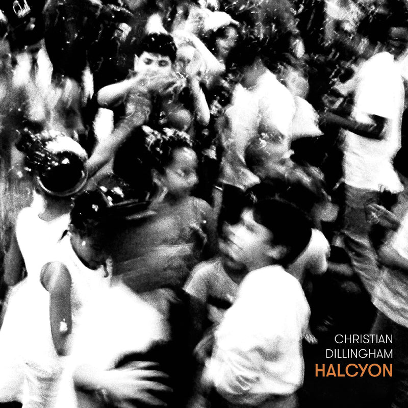 Christian Dillingham - Halcyon - CDGRE1110