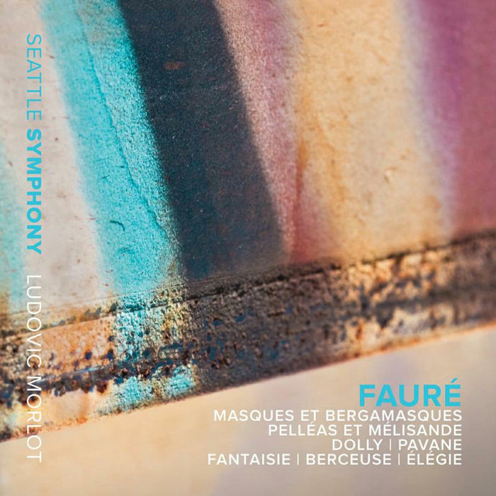Seattle Symphony:Morlot - Faure: Masques - SSM1004