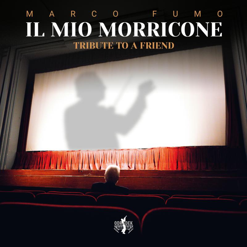 Marco Fumo - Il Mio Morricone (tribute To A Friend) - ODRCD518