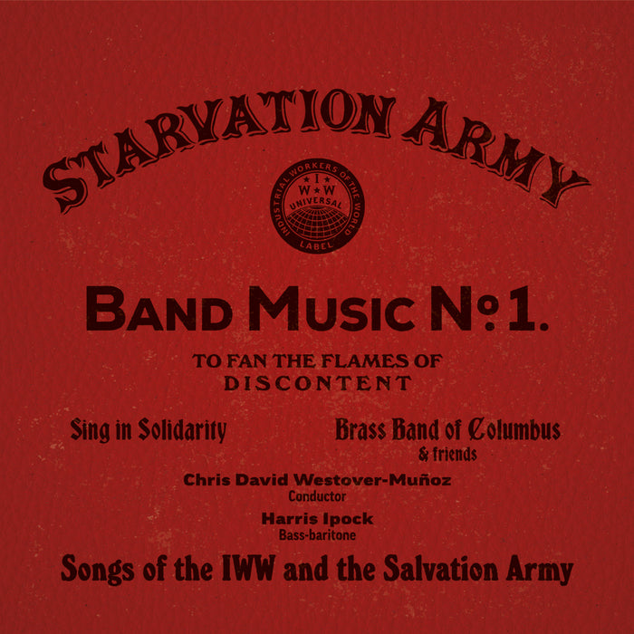 Sing in Solidarity, Brass Band of Columbus, and Chris Westover-Munoz - Starvation Army: Band Music No. 1 - Songs of the IWW and the Salvation Army - DIRTCD0116