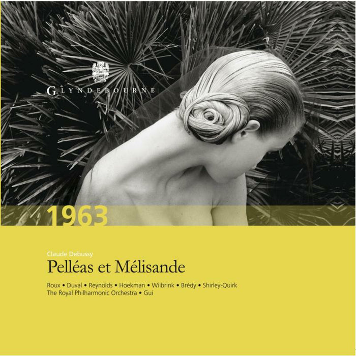 Soloists:Rpo:G'Bourne Ch:Gui - DEBUSSY: PELLEAS ET MELISANDE - GFOCD003-63