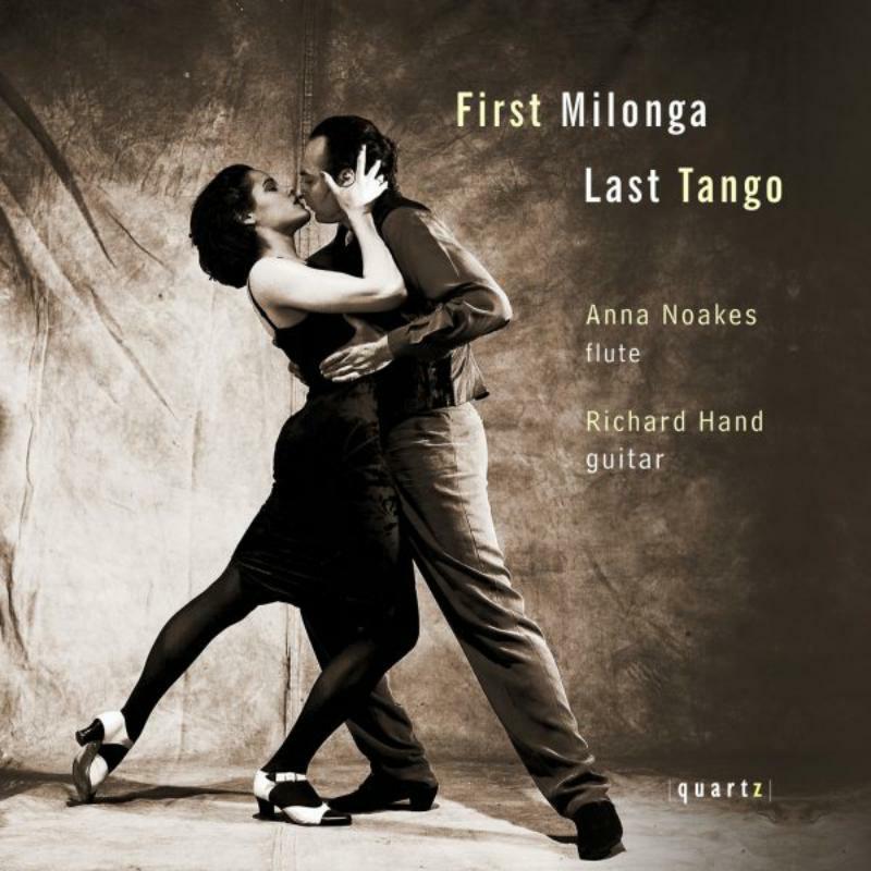 Anna Noakes And Richard Hand - FIRST MILONGA LAST TANGO - QTZ2031