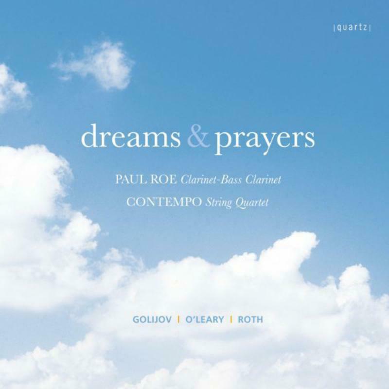 Paul Roe, Contempo String Qu - DREAMS AND PRAYERS - CLARINET AND STRING QUARTET - QTZ2097