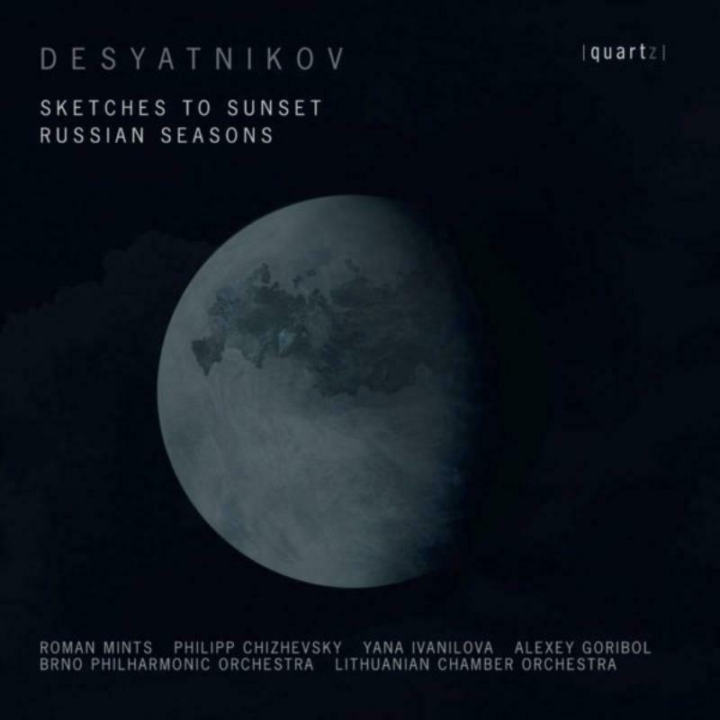 Roman Mints - Desyatnikov: Sketches to Sunset, Russian Seasons - QTZ2122