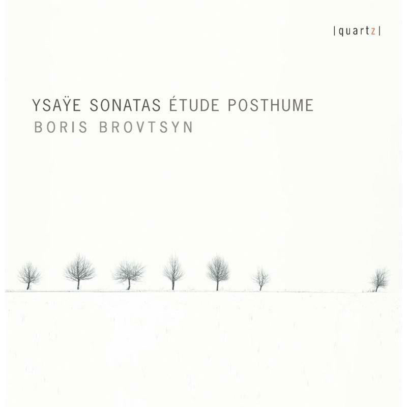 Boris Brovtsyn - Eugène Ysayë: Sonatas: Etudes Posthume - QTZ2131