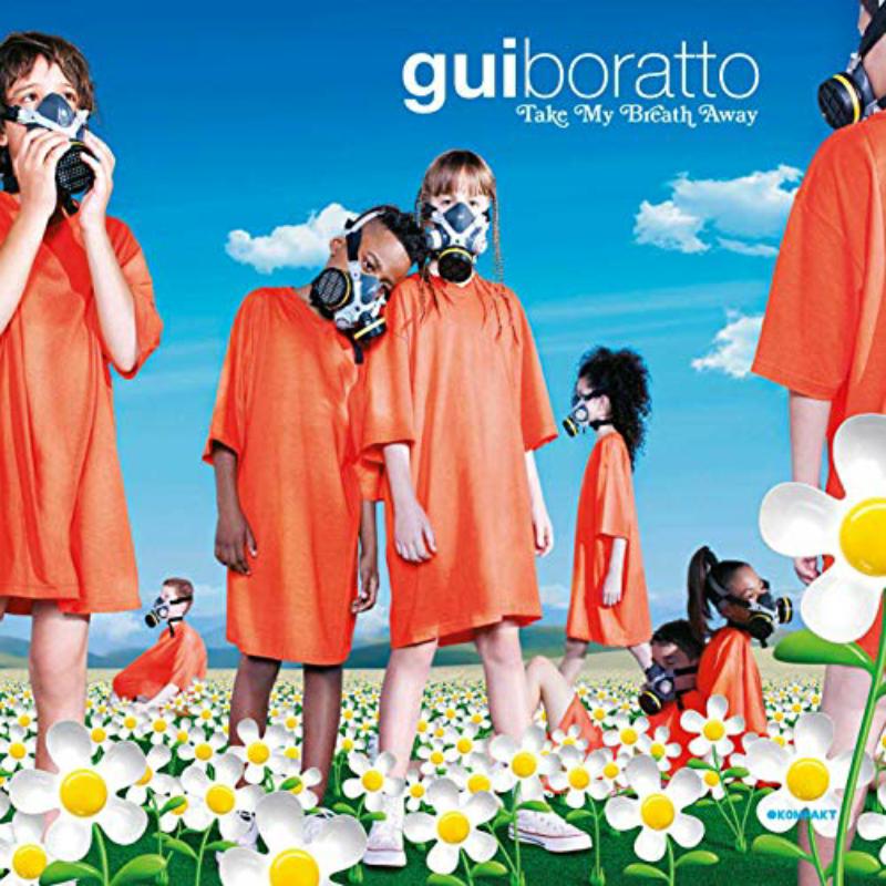 Gui Boratto - Take My Breath Away - KOMCD70