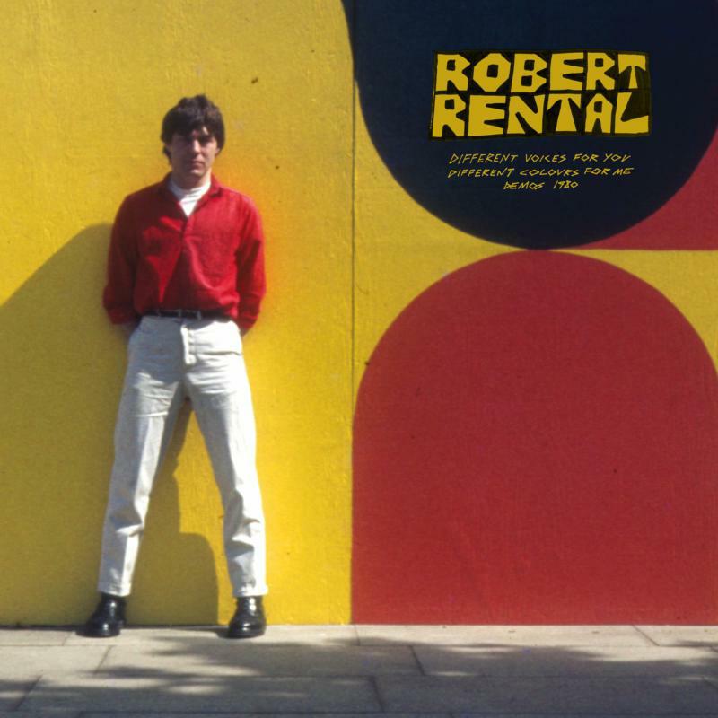 Robert Rental - Different Voices for you. Different Colours for me. Demos 1980 - OMRENTAL01