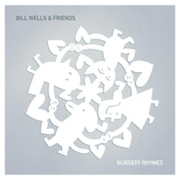 Bill & Friends Wells - Nursery Rhymes - KALKLP88