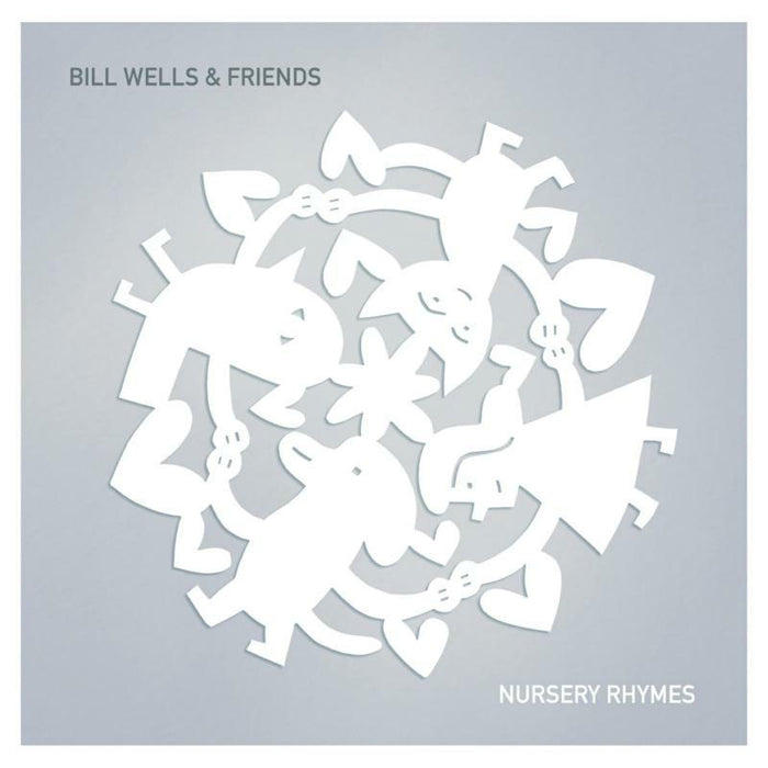 Bill & Friends Wells - Nursery Rhymes - KALKCD88