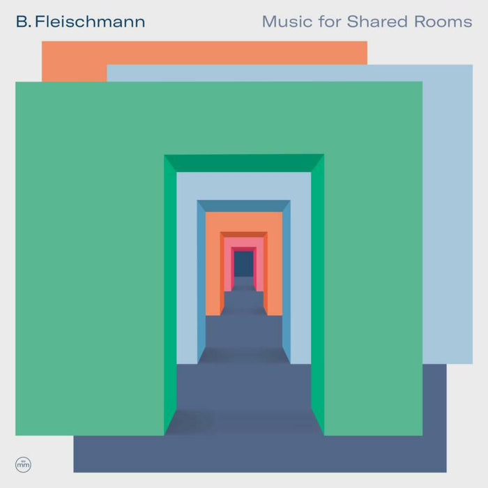 B. Fleischmann - Music For Shared Rooms - MM189CD