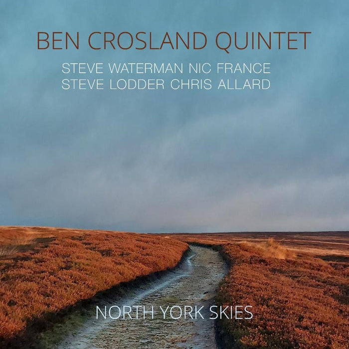 Ben Crosland Quintet - North York Skies - JCCD121