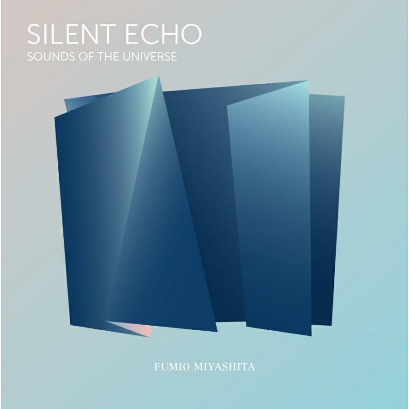Fumio Miyashita - Silent Echo: Sounds of the Universe - PALP003
