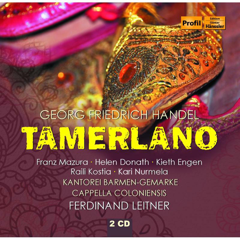 Cappella Coloniensis/Leiner - Handel:Tamerlano - PH11029