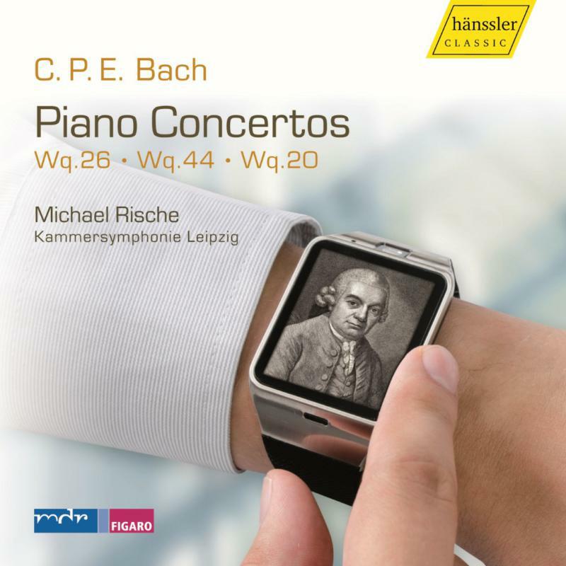 Rische/Kammersymphonie - CPE Bach: Piano Concertos Wq26, Wq44 & Wq20 - HC15046