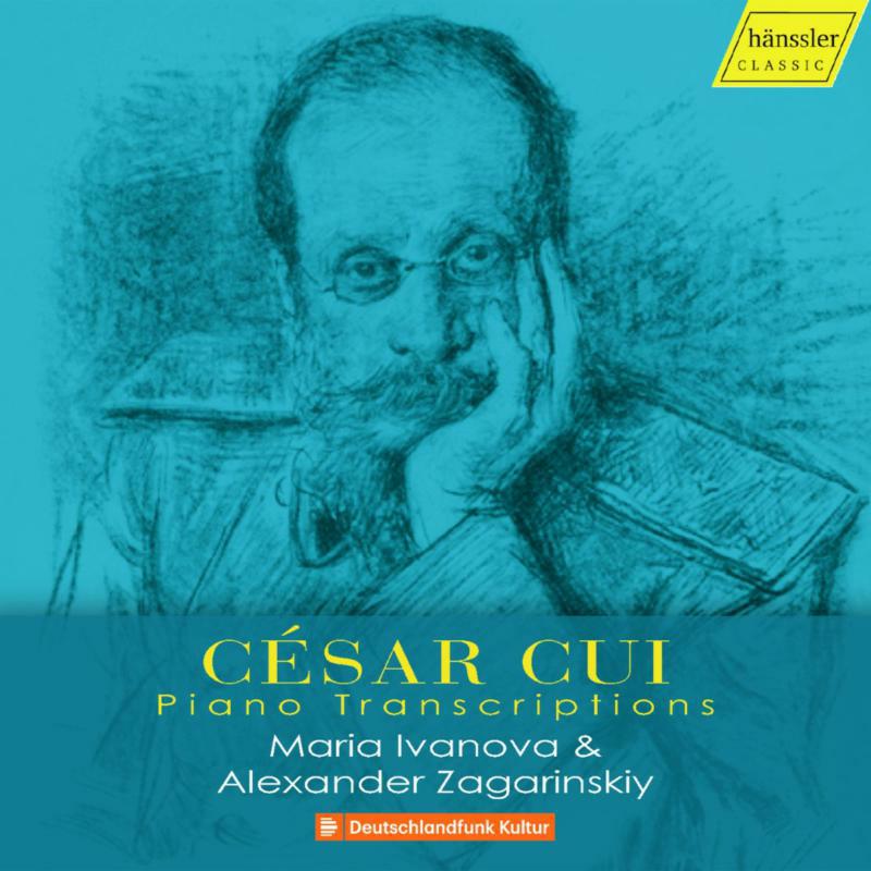 Ivanova/Zagarinskiy - C?sar Cui: Piano Transcriptions - HC17049