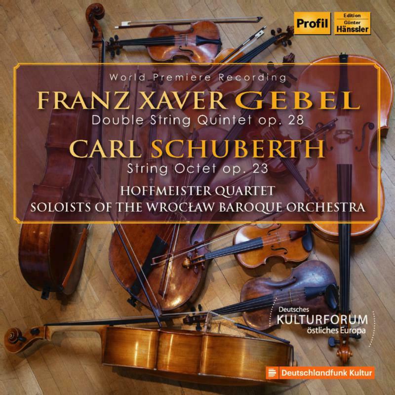 Various - Franz Xaver Gebel: Double String Quintet op. 28, Carl Schuberth: String Octet op. 23 - PH17071