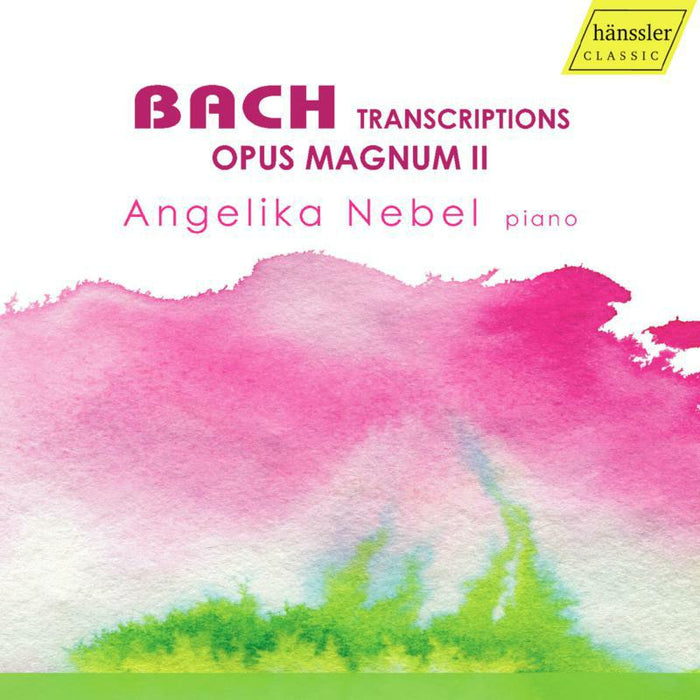 Angelika Nebel - Johann Sebastian Bach: Opus Magnum II - HC17075