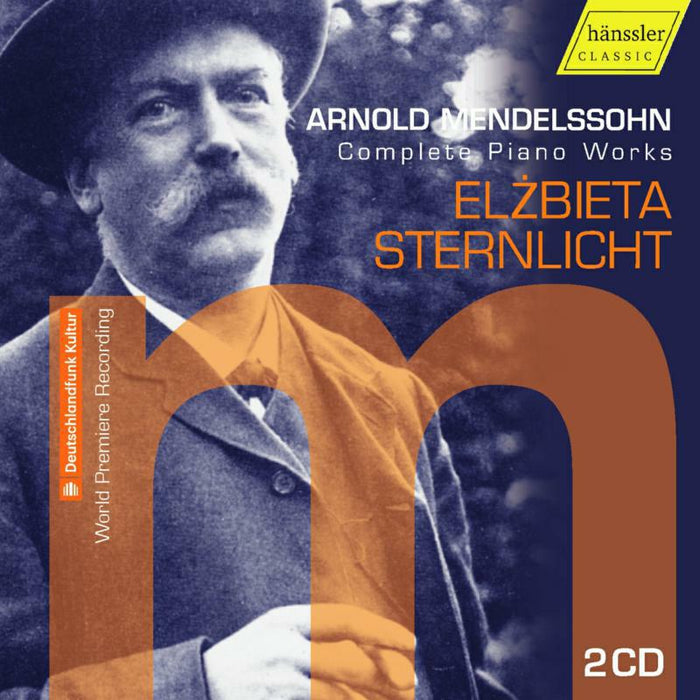 Elzbieta Sternlicht - Arnold Mendelssohn: Complete Piano Works - HC17088
