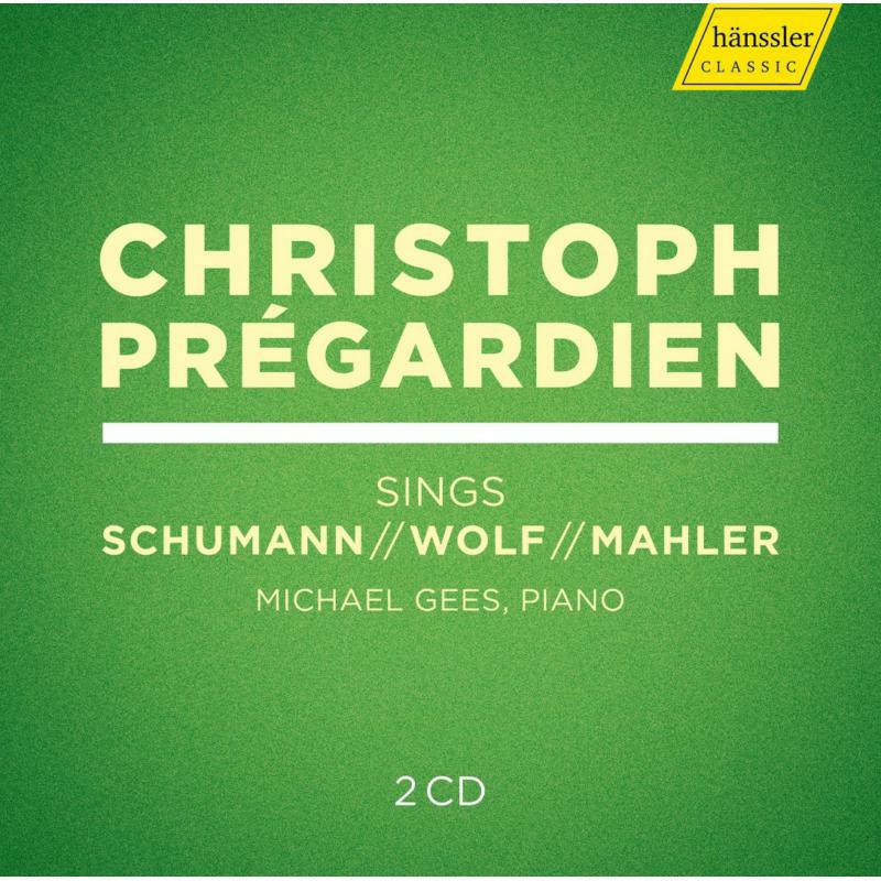 Christoph Pregardien - Christoph Prégardien sings Schumann, Wolf, Mahler - HC19006