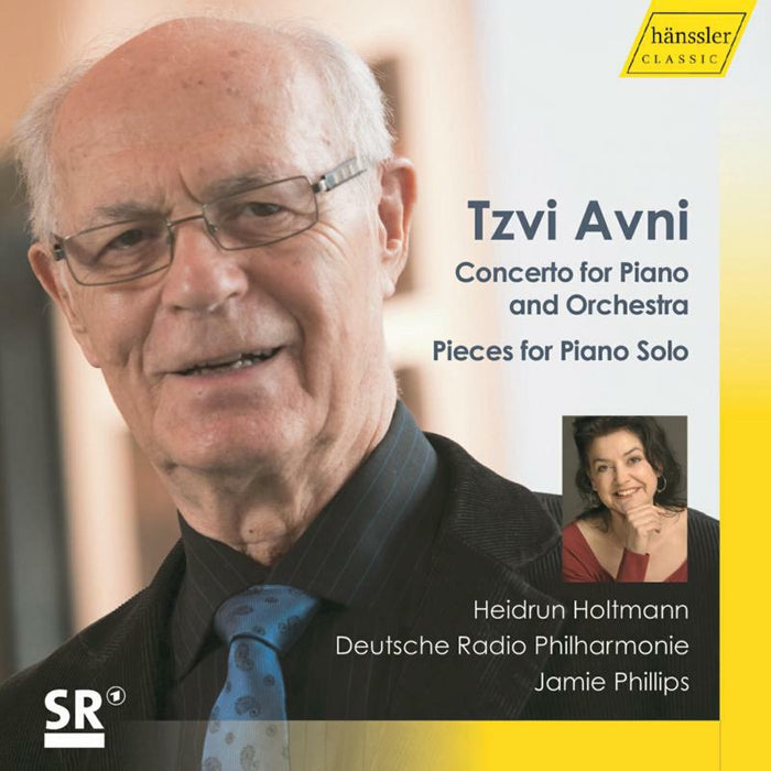 Holtmann/Phillips/Drp - Tzvi Avni: Concerto for Piano and Orchestra, Pieces for Piano Solo - HC20040