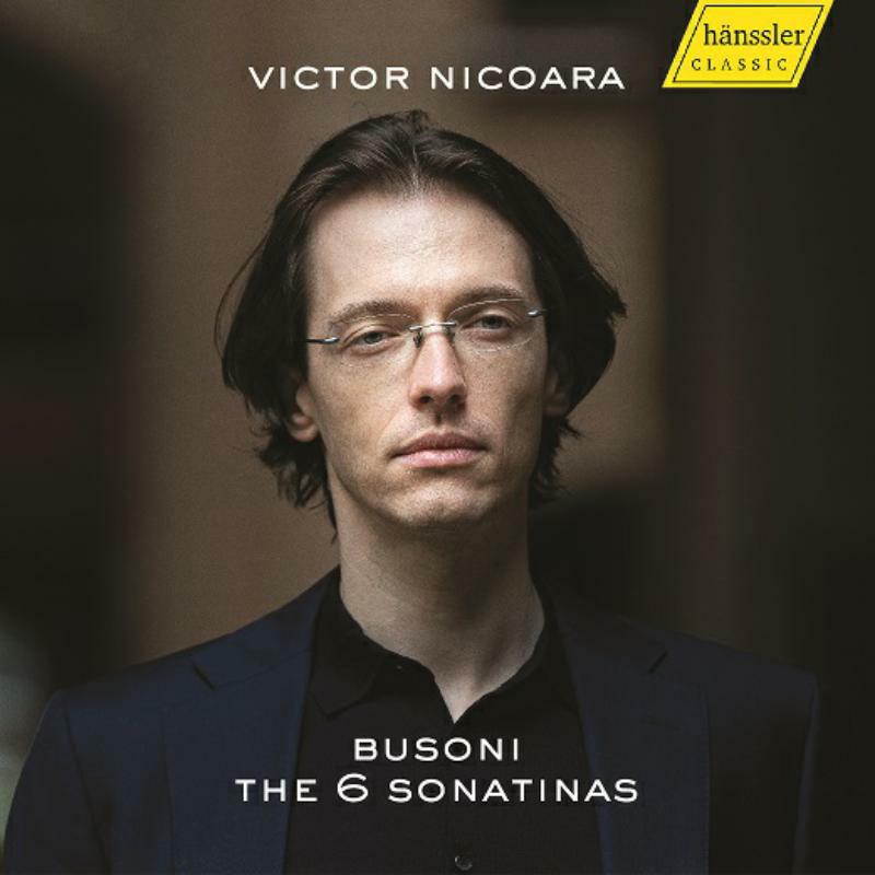 Victor Nicoara - Ferruccio Busoni: The 6 Sonatinas - HC20086