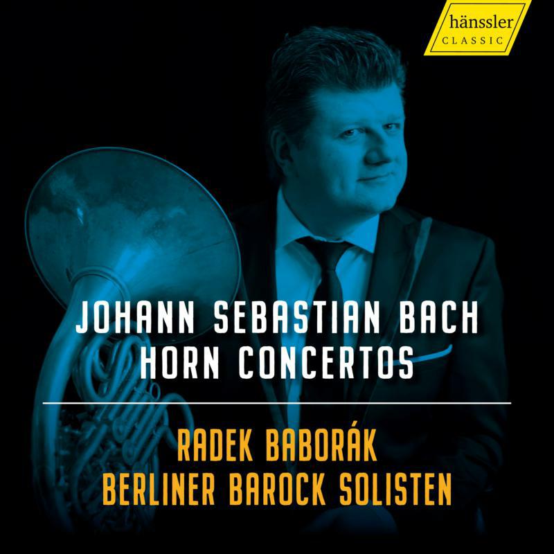 Baborak/Berliner Barock - Johann Sebastian Bach: Horn Concertos - HC21000