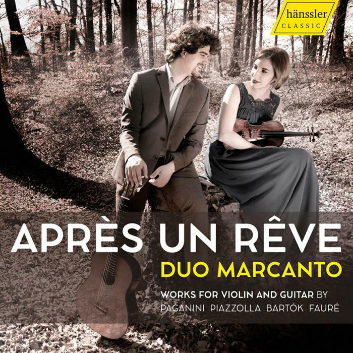 Duo Marcanto - Niccolò Paganini, Francesco Molino, Friedrich Burgmüller, Astor Piazzolla, Béla Bartók, Vittorio Monti: Après un rêve - HC21018