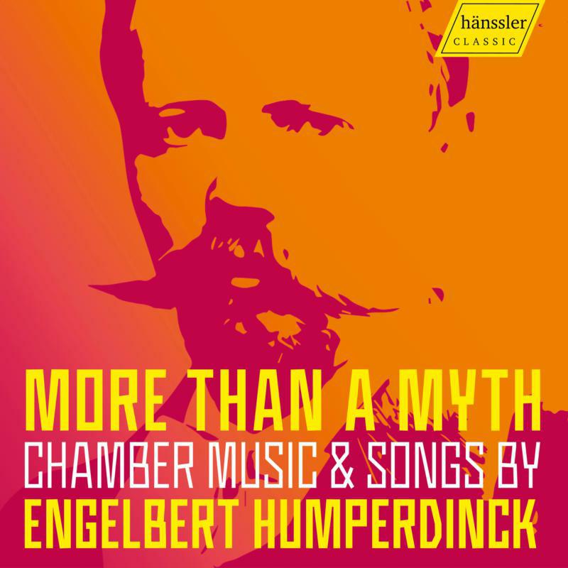 Various - Engelbert Humperdinck: More than a myth, Chamber music & songs - HC21022