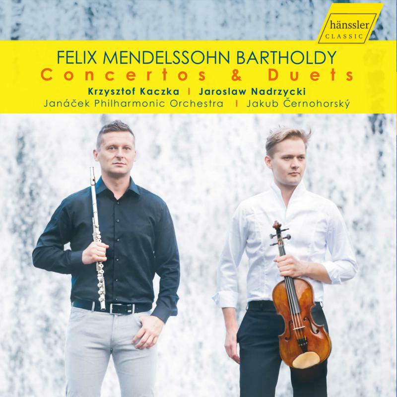 Kaczka/Nadrzycki - Felix Mendelssohn-Bartholdy: Concertos & Duets - HC21034