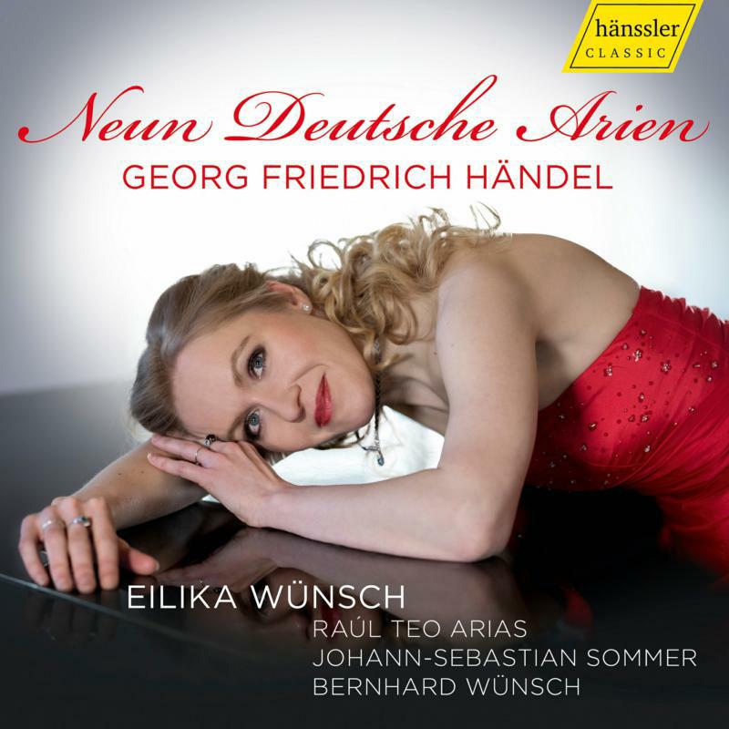 Eilika Wünsch; Raúl Teo Arias; Johann-Sebastian Sommer; Bernhard Wünsch - Georg Friedrich Händel: Neun Deutsche Arien ('Nine German Arias') - HC22009