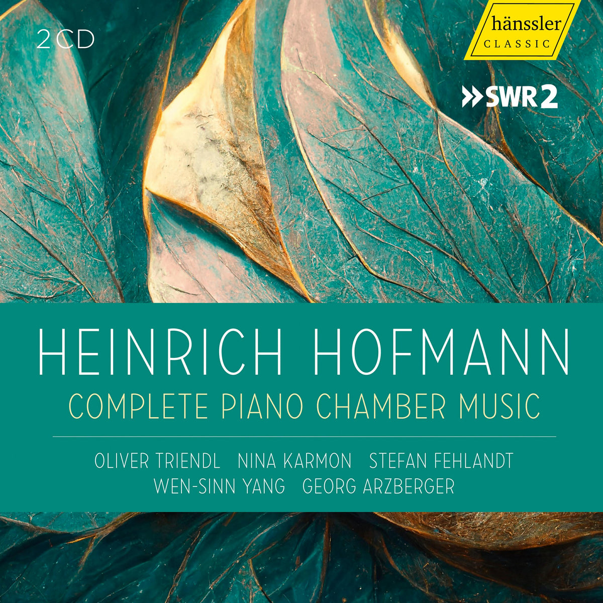 Oliver Triendl; Nina Karmon; Stefan Fehlandt; Wen-Sinn Yang; Georg Arzberger - Heinrich Hofmann: Complete Piano Chamber Music - HC22014