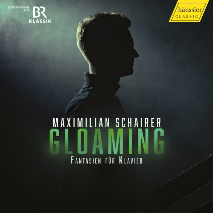 Maximilian Schairer - Gloaming - Fantasien fur Klavier - HC22020