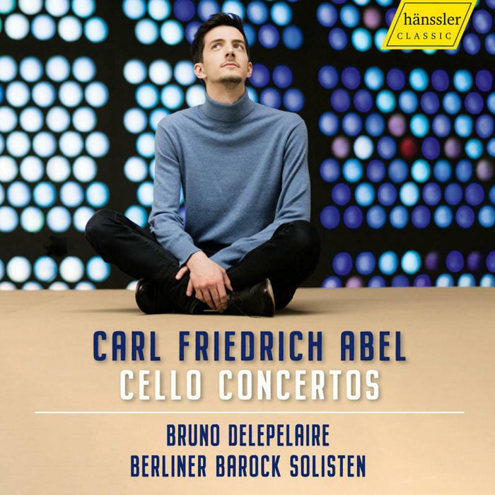 Bruno Delepelaire; Berliner Barock Solisten; Christoph Hartmann; Kristof Polonek - Carl Friedrich Abel: Cello Concertos - HC22022