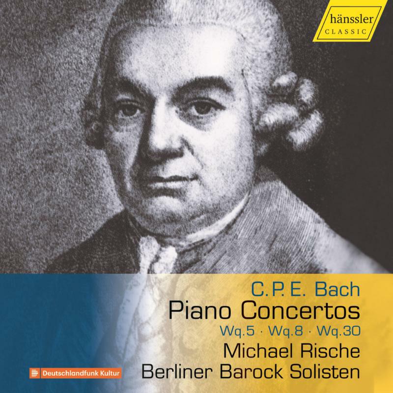 Rische/Solisten - Carl Philipp Emanuel Bach: Piano Concertos Wq.5, Wq.8, Wq.30 - HC22039