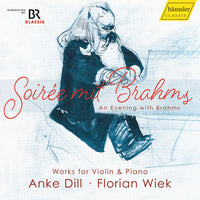 Anke Dill; Florian Wiek - Johannes Brahms: SoirEe mit Brahms ('An Evening with Brahms') - HC22064