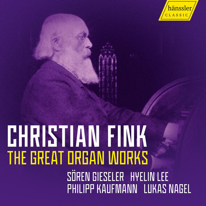 Soren Gieseler; Hyelin Lee; Philipp Kaufmann; Lukas Nagel - Christian Fink: The Great Organ Works - HC22066