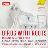 Tehila Nini Goldstein; Julia Rebekka Adler; Jascha Nemtsov - Birds with Roots - Songs for Voice, Viola & Piano - HC22079