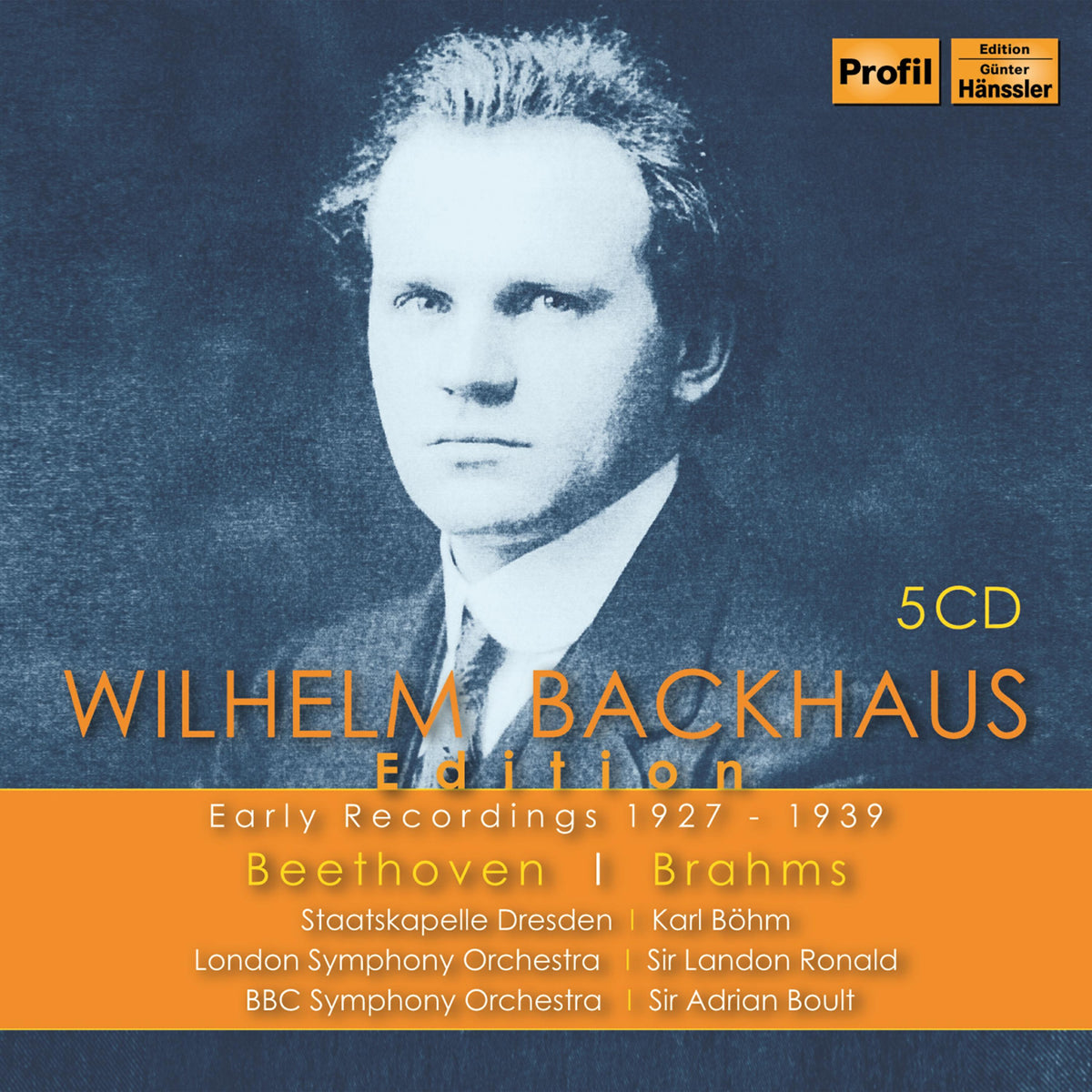 Wilhelm Backhaus - Johannes Brahms; Ludwig van Beethoven: Wilhelm Backhaus Edition - Early Recordings 1927-1939 - PH23001