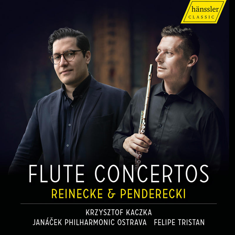 Janacek Philharmonic Ostrava; Krzysztof Kaczka; Felipe Tristan - Carl Reinecke, Krzysztof Penderecki: Flute Concertos - HC23013