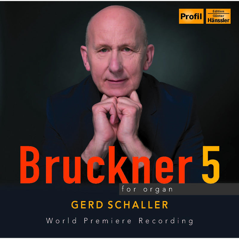 Gerd Schaller - Bruckner 5 for Organ - PH23014
