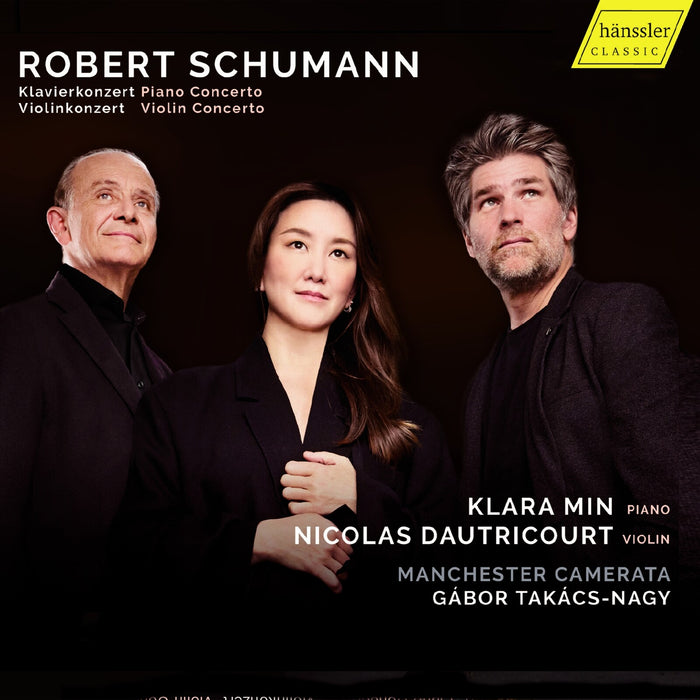 Kiara Min; Nicolas Dautricourt; Manchester Camerata; Gabor Takacs-Nagy - Robert Schumann: Piano Concerto & Violin Concerto - HC23055