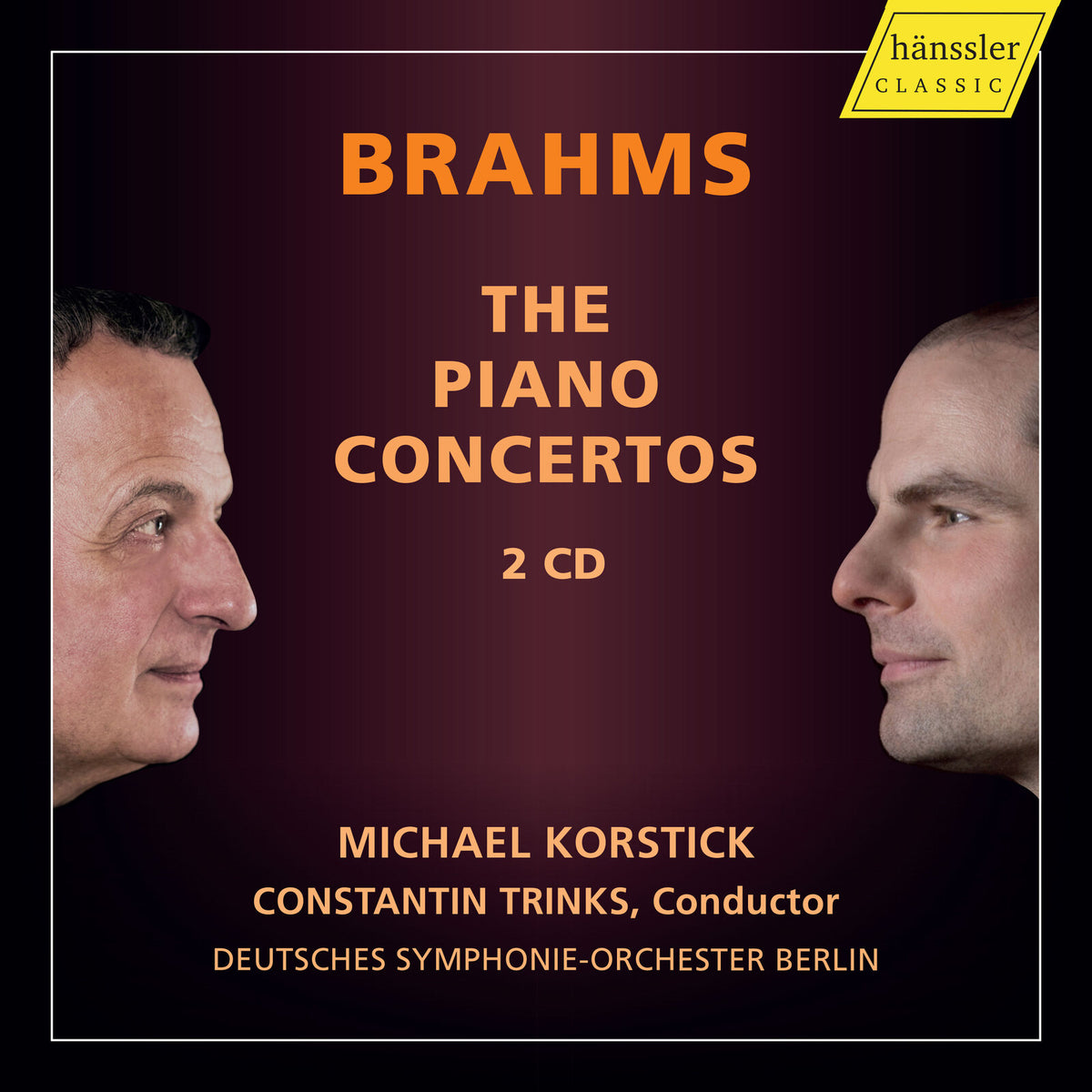 Michael Korstick; Deutche Symphonie-Orchester Berlin; Constantin Trinks - Johannes Brahms: The Piano Concertos - HC23082