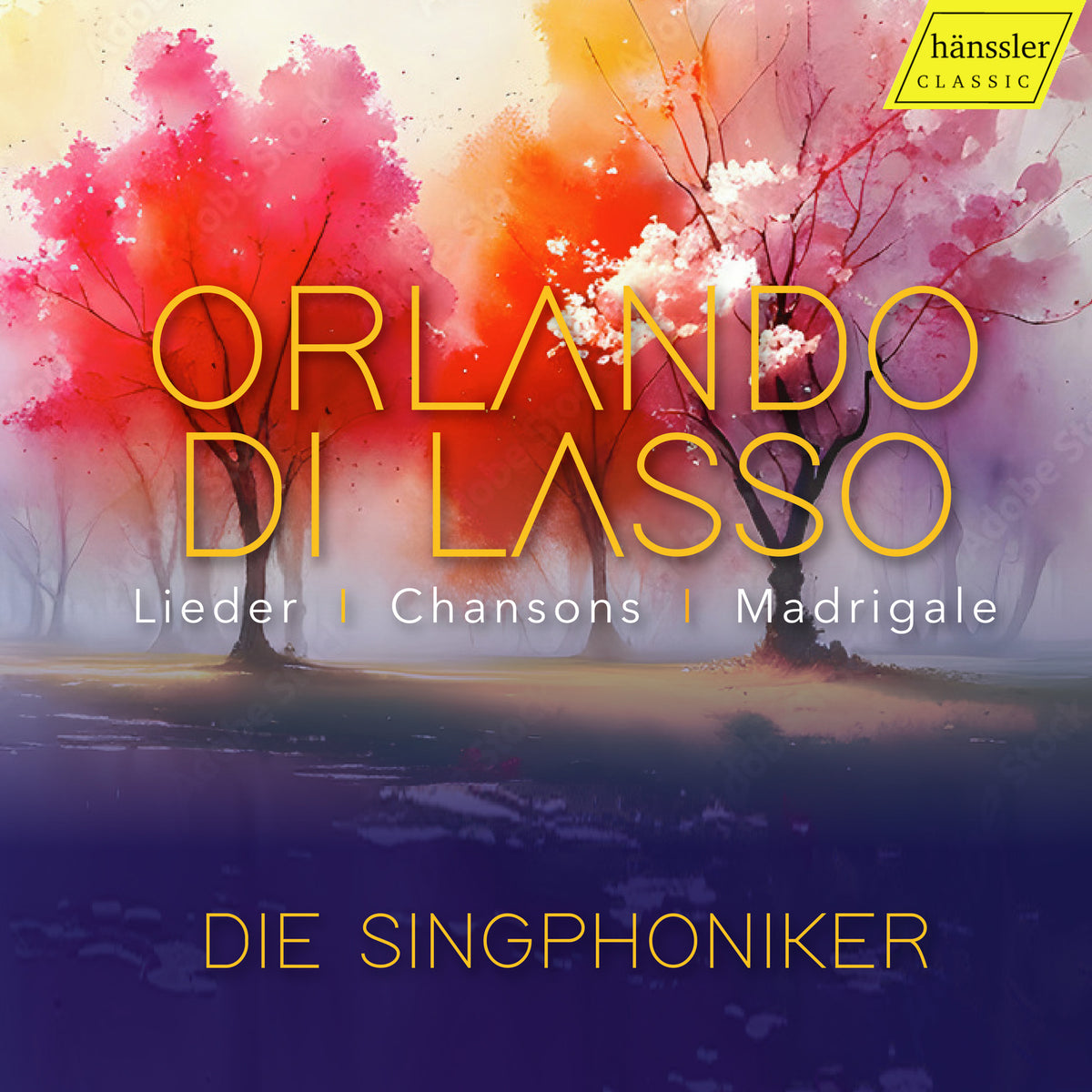 Die Singphoniker - Orlando di Lasso: Lieder, Chansons, Madrigale - HC24007