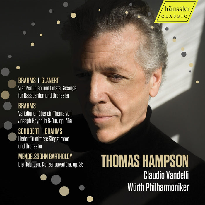 Thomas Hampson; Wurth Philharmoniker; Claudio Vandelli - Thomas Hampson - Brahms; Glanert; Schubert; Mendelssohn Bartholdy - HC24021