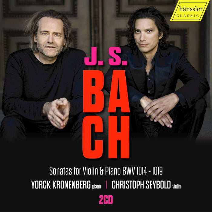 Yorck Kronenberg; Christoph Seybold - Johann Sebastian Bach: Sonatas for Violin & Piano BMV 1014 - 1019 - HC24029