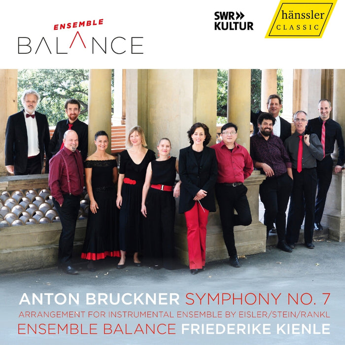 Ensemble Balance; Friederike Kienle - Anton Bruckner: Symphony No. 7 (arrangement for instrumental ensemble by Hanns Eisler; Erwin Stein and Karl Rankl) - HC24057