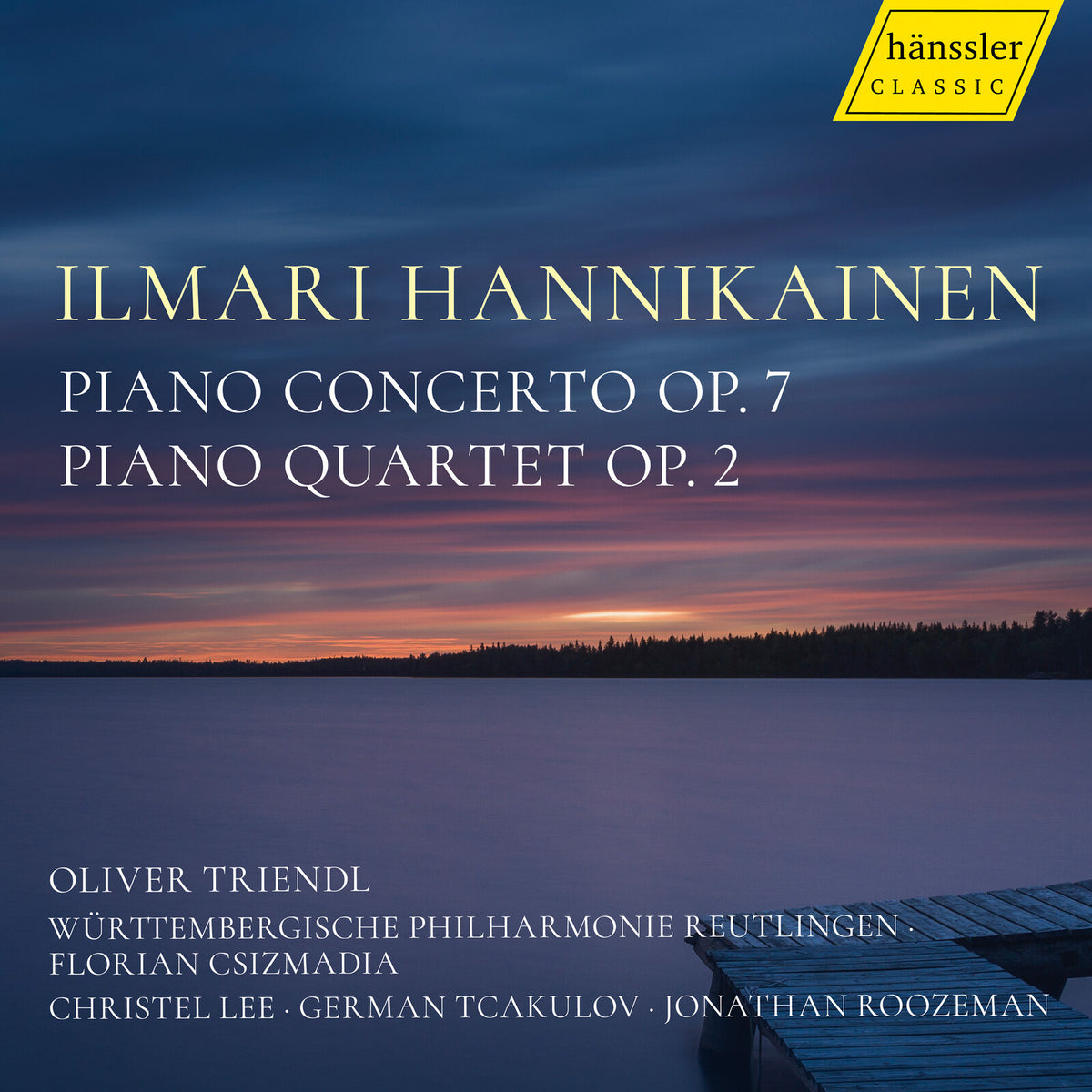 Oliver Triendl; Wurttembergische Philharmonie Reutlingen; Christel Lee; German Tcakulov; Jonathan Roozeman; Florian Csizmadia - Ilmari Hannikainen: Piano Concerto Op. 7; Piano Quartet Op. 2 - HC25054